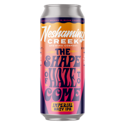 Neshaminy Creek The Shape of Haze To Come Hazy IPA 4pk 16oz Can 8.8% ABV