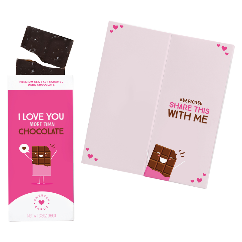 Sweeter Cards I Love You More Than Chocolate Sea Salt Caramel Dark Chocolate Bar 3.5oz