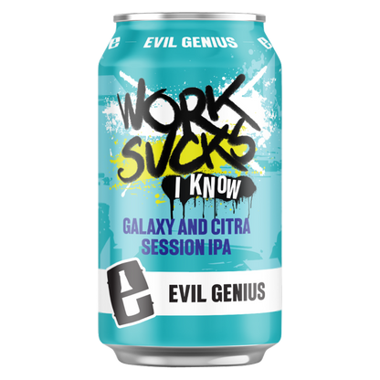 Evil Genius Work Sucks, I Know 6pk 12oz Can 5.4% ABV